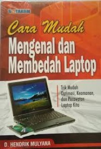 Image of Cara mudah mengenal dan membedah laptop