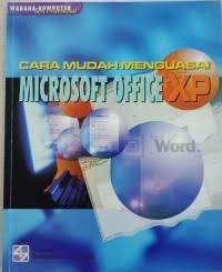 Image of Cara mudah menguasai microsoft office XP