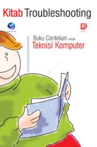 Image of Kitab troubleshooting: buku contekan unutuk teknisi komputer