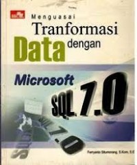 Image of Menguasai tranformasi data dengan microsoft sql 7.0