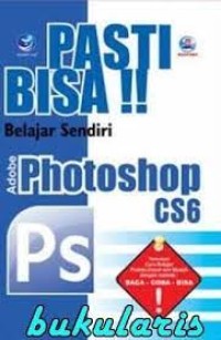 Image of Pasti bisa belajar sendiri adobe photoshop cs6