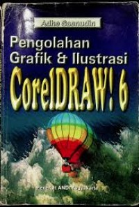 Image of Pengolahan grafik & ilustri dengan coreldraiW 6